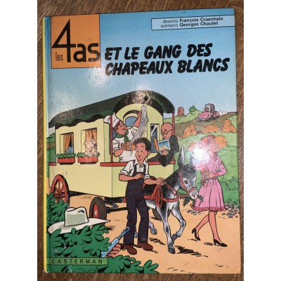Les 4 as - 15 - Et le gang des chapeaux blancs De Francois Craenhals|Georges Chaulet